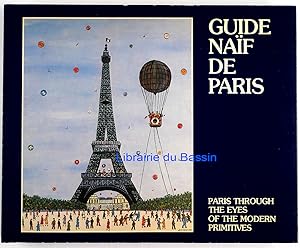Guide naïf de Paris Paris through the eyes of the modern primitives