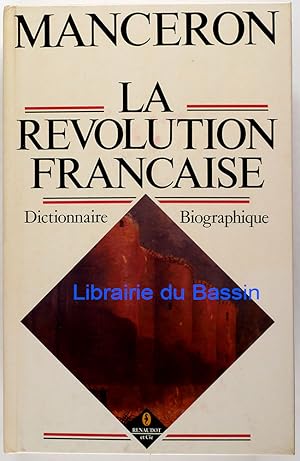 Bild des Verkufers fr La Rvolution franaise Dictionnaire biographique zum Verkauf von Librairie du Bassin