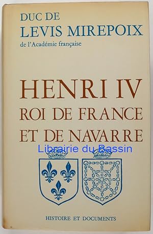 Seller image for Henri IV Roi de France et de Navarre for sale by Librairie du Bassin