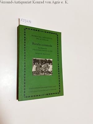 Bild des Verkufers fr Ruralia commoda - Das Wissen des vollkommenen Landwirts um 1300 Zweiter Teil: Buch IV-VI zum Verkauf von Versand-Antiquariat Konrad von Agris e.K.