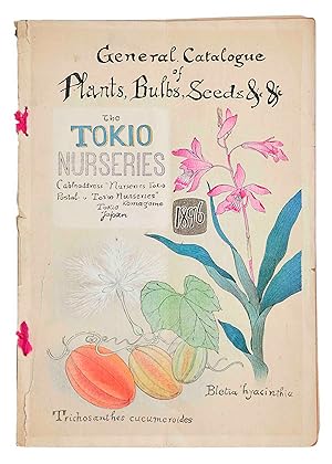 [PLANT TRADE CATALOGUE] General Catalogue of Plants, Bulbs, Seeds & &. The Tokyo Nurseries. Headq...