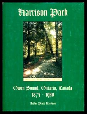 HARRISON PARK - Owen Sound, Ontario, Canada 1875 - 1950