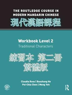 Image du vendeur pour The Routledge Course in Modern Mandarin Chinese : Workbook Level 2: Traditional Characters -Language: Chinese mis en vente par GreatBookPrices