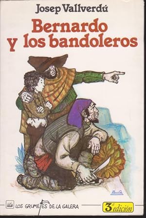 Immagine del venditore per BERNARDO Y LOS BANDOLEROS venduto da LIBRERIA TORMOS