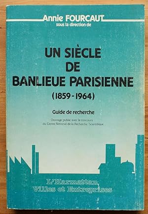 Un siècle de banlieue parisienne (1859-1964)