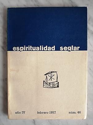 Bild des Verkufers fr Espiritualidad Seglar : revista mensual. Ao IV, febrero 1957, nm. 46 zum Verkauf von Perolibros S.L.