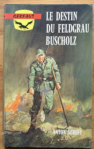 Le destin du feldgrau Buscholz