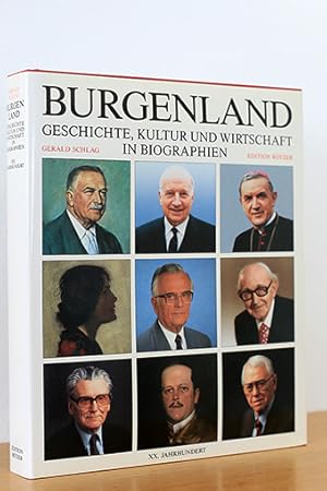 Bild des Verkufers fr Burgenland. Geschichte, Kultur und Wirtschaft in Biographien. XX. Jahrhundert zum Verkauf von AMSELBEIN - Antiquariat und Neubuch