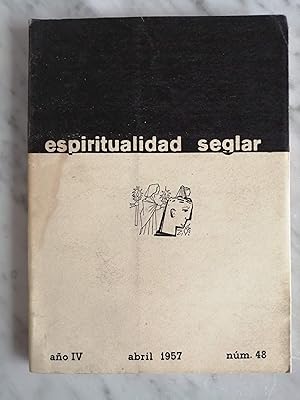 Bild des Verkufers fr Espiritualidad Seglar : revista mensual. Ao IV, abril 1957, nm. 48 zum Verkauf von Perolibros S.L.