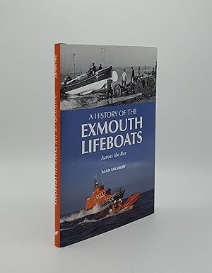 Seller image for A HISTORY OF EXMOUTH LIFEBOATS Across the Bar for sale by Rothwell & Dunworth (ABA, ILAB)