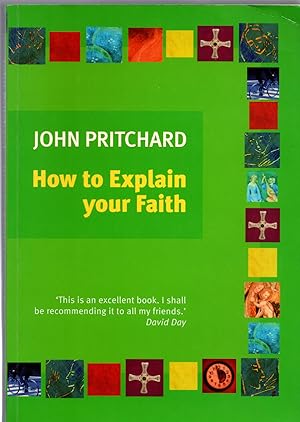 Imagen del vendedor de How to Explain Your Faith a la venta por Michael Moons Bookshop, PBFA