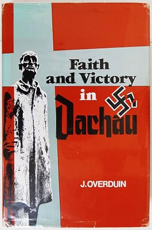 Bild des Verkufers fr Faith and Victory in Dachau. zum Verkauf von Entelechy Books