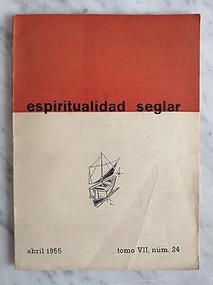 Bild des Verkufers fr Espiritualidad Seglar : revista mensual. Tomo VII, nm. 24, abril 1955 zum Verkauf von Perolibros S.L.