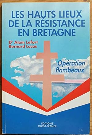 Imagen del vendedor de Les hauts lieux de la resistance en bretagne a la venta por librairie philippe arnaiz