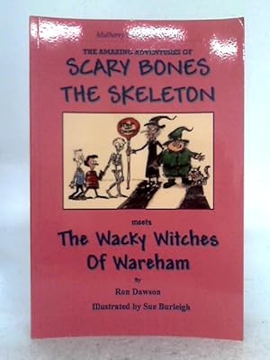 Immagine del venditore per Scary Bones Meets the Wacky Witches of Wareham, the Fourth Adventure venduto da World of Rare Books