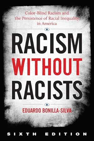 Imagen del vendedor de Racism Without Racists : Color-Blind Racism and the Persistence of Racial Inequality in America a la venta por GreatBookPrices