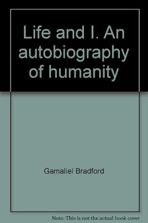 Immagine del venditore per LIFE AND I An Autobiography of Humanity venduto da Redux Books