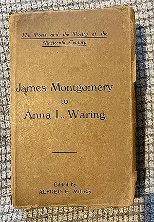 The Sacred Poets of the Nineteenth Century. James Montgomery to Anna Laetitia Waring