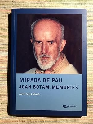Seller image for Mirada de Pau. Joan Botam, memries for sale by Campbell Llibres