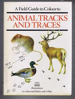 A Field Guide in Colour to Animal Tracks and Traces