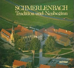 Seller image for Schmerlenbach Tradition u. Neubeginn for sale by Antiquariat Lcke, Einzelunternehmung