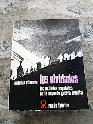 LOS OLVIDADOS. Los exiliados españoles en la segunda guerra mundial