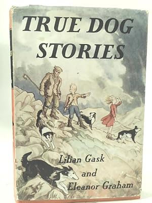 Bild des Verkufers fr True Dog Stories zum Verkauf von World of Rare Books