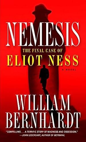 Bild des Verkufers fr Nemesis: The Final Case of Eliot Ness zum Verkauf von WeBuyBooks