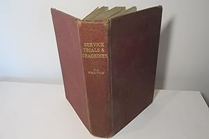 Seller image for Service Trials & Tragedies by Lieut.-Col. F. E. Whitton, 1930, book + maps for sale by Devils in the Detail Ltd