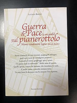Ragno Luciano. Guerra & pace (e un giallo) sul pianerottolo. Palombi Editori 2014.