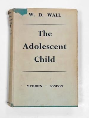 Immagine del venditore per The adolescent child venduto da Cotswold Internet Books