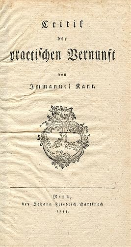 Critik der practischen Vernunft. Riga: Johann Friedrich Hartknoch, 1788.