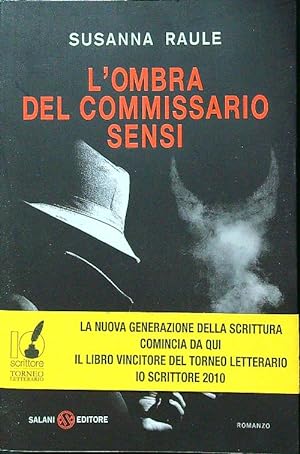Bild des Verkufers fr L'ombra del commissario Sensi zum Verkauf von Librodifaccia