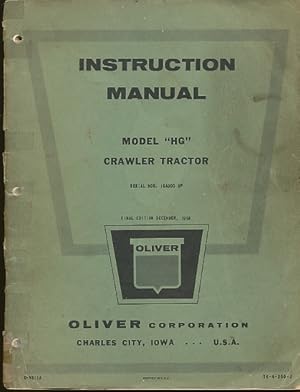 Seller image for Oliver Instruction Manual for Model "HG" Gas Crawler Tractor. Final Edition, December 1958 for sale by Bookshelf of Maine