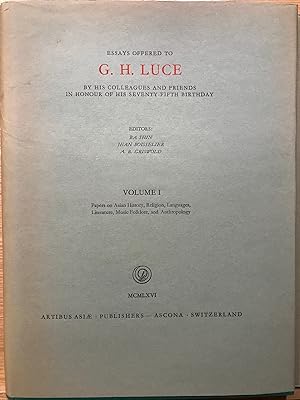 Essays offered to G. H. Luce by his Colleagues and Friends in Honour of his Seventy-Fifth Birthda...