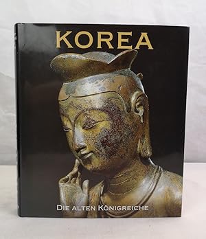 Seller image for Korea. Die Alten Knigreiche. Kulturstiftung Ruhr Essen. Villa Hgel. 5.Juni 1999 bis 17.Oktober 1999. for sale by Antiquariat Bler