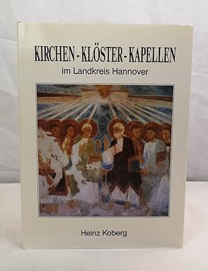 Bild des Verkufers fr Kirchen-Klster-Kapellen im Landkreis Hannover von Helmershausen bis Hase. zum Verkauf von Antiquariat Bler