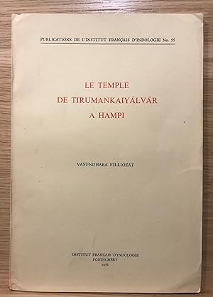 Le Temple De Tirumankaiyalvar A Hampi. (Publication de l' Institut français d'Indologie, n°55.)