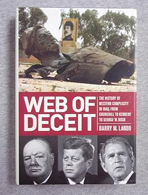 Immagine del venditore per Web Of Deceit: The History Of Western Complicity In Iraq, From Churchill To Kennedy To George W. Bush venduto da Book Nook