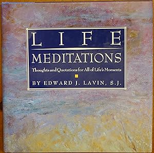 Immagine del venditore per Life Meditations: Thoughts and Quotations for All of Life's Moments venduto da Faith In Print