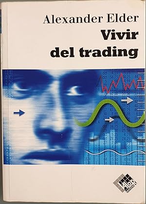 Immagine del venditore per Vivir del trading venduto da Los libros del Abuelo