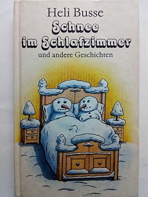 Image du vendeur pour Schnee im Schlafzimmer und andere Geschichten mis en vente par Versandantiquariat Jena