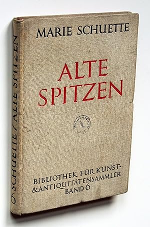 Alte Spitzen (Nadel- und Klöppelspitzen). Ein Handbuch für Sammler und Liebhaber. 3. Aufl. [Bibli...