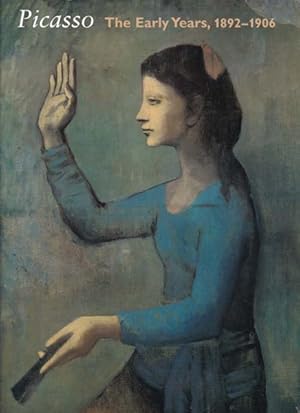 Picasso. The Early Years 1892 - 1906.