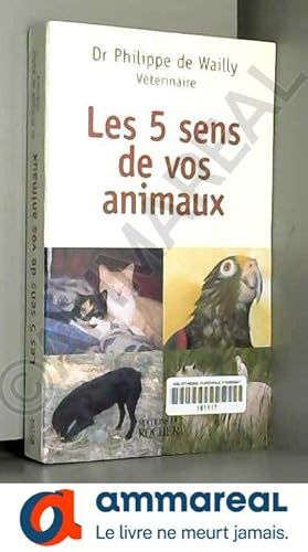 Seller image for Les cinq sens de nos animaux for sale by Ammareal