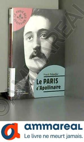 Immagine del venditore per Le Paris d'Apollinaire venduto da Ammareal