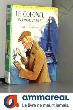Seller image for Marc Soriano. Le Colonel introuvable : . Illustrations de J.-P. Ariel for sale by Ammareal
