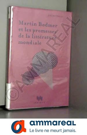 Seller image for Martin Bodmer et les promesses de la littrature. for sale by Ammareal