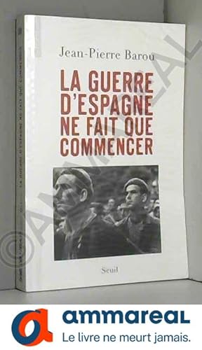 Seller image for La Guerre d'Espagne ne fait que commencer for sale by Ammareal