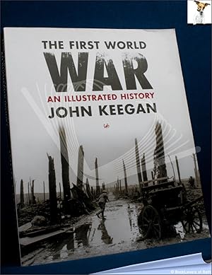 Imagen del vendedor de The First World War: An Illustrated History a la venta por BookLovers of Bath